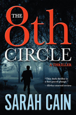 The 8th Circle: A Thriller by Sarah Cain