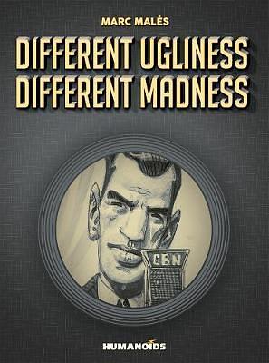 Different Ugliness, Different Madness by Marc Males, Marc Males