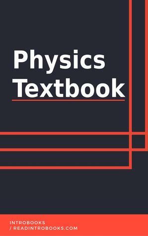 Physics Textbook by IntroBooks