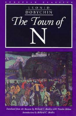 The Town of N by Leonid Dobychin, Richard C. Borden