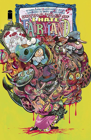 Untold Tales Of I Hate Fairyland #2 by Morgan Beem, Dean Rankine