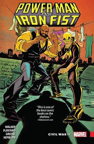 Power Man and Iron Fist, Vol. 2: Civil War II by Sanford Greene, David F. Walker, Scott Hepburn, Flaviano Armentaro
