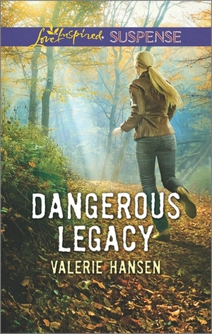 Dangerous Legacy by Valerie Hansen