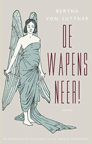 De wapens neer! by Bertha von Suttner