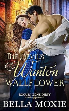 The Devil's Wanton Wallflower by Bella Moxie