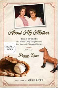 About My Mother by Peggy Rowe, Peggy Rowe