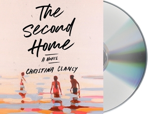 The Second Home by Christina Clancy