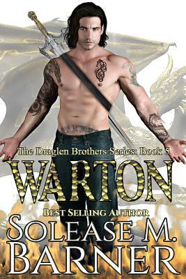 The Draglen Brothers - WARTON by Solease M. Barner