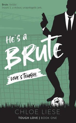 He's a Brute by Chloe Liese