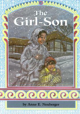 The Girl-Son (Adventures in Time) by Anne E. Neuberger