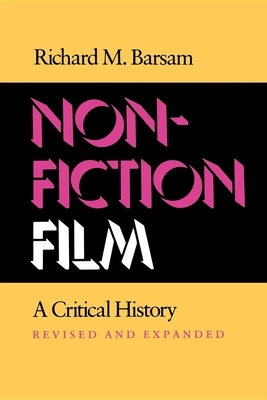 Nonfiction Film: A Critical History Revised and Expanded by Richard Barsam