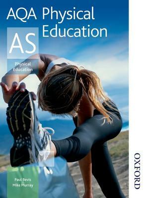 Aqa Physical Education as by Mike Murray, Paul Bevis