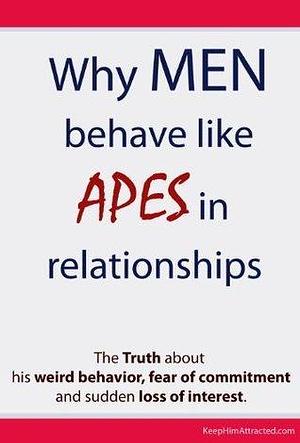 Why Men Behave like Apes in Relationships by Brian Nox, Brian Nox