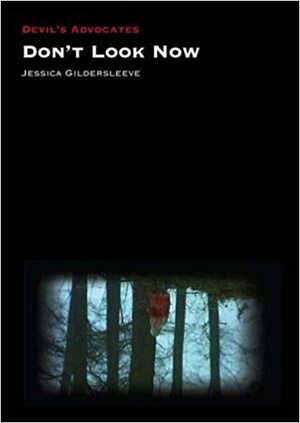 Don't Look Now by Jessica Gildersleeve