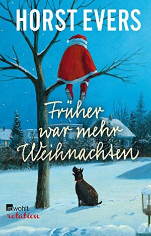 Früher war mehr Weihnachten by Horst Evers