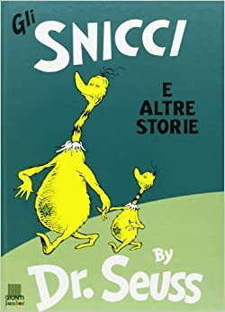 Gli Snicci E Altre Storie by Dr. Seuss