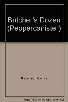 Butcher's Dozen by Thomas Kinsella