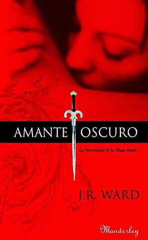 Amante oscuro by J.R. Ward
