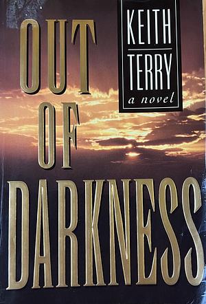 Out of Darkness by Keith Terry