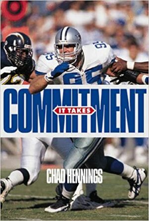 It Takes Commitment by Chad Hennings