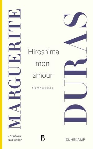 Hiroshima mon amour by Marguerite Duras