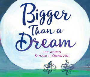 Bigger Than a Dream by Jef Aerts