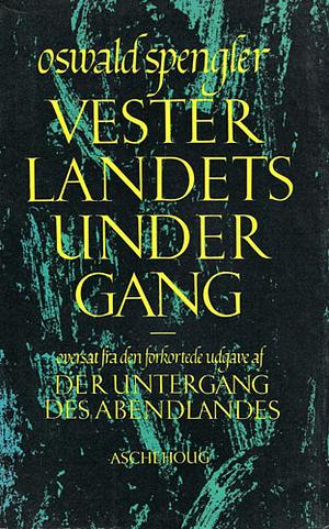 Vesterlandets undergang by Oswald Spengler