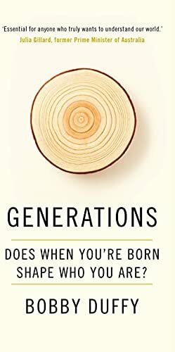 Generations: Does When You're Born Shape Who You Are by Bobby Duffy