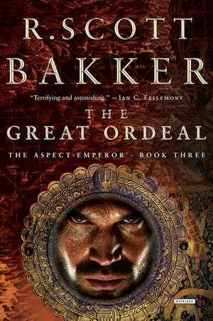 The Great Ordeal by R. Scott Bakker