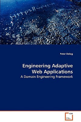 Engineering Adaptive Web Applications by Peter Dolog