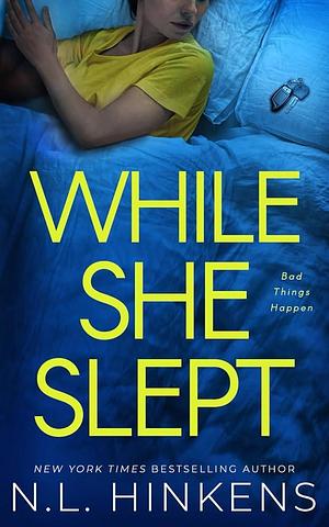 While She Slept: A psychological suspense thriller by N.L. Hinkens, N.L. Hinkens