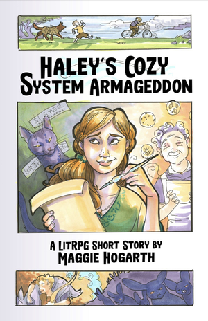 Haley's Cozy System Armageddon: A LitRPG Short Story by M.C.A. Hogarth