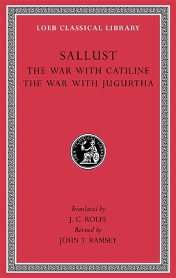 The War with Catiline. the War with Jugurtha by Sallust