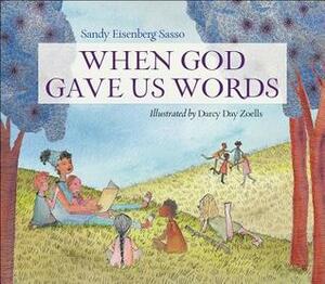 When God Gave Us Words by Darcy Day Zoells, Sandy Eisenberg Sasso
