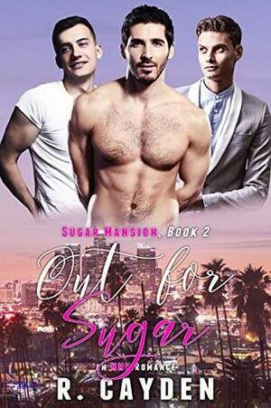 Out for Sugar by R. Cayden