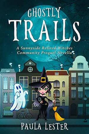 Ghostly Trails by Paula Lester