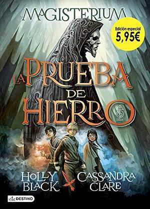 La prueba de hierro by Cassandra Clare, Holly Black