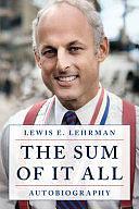 The Sum of It All by Lewis E. Lehrman