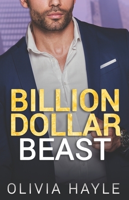 Billion Dollar Beast by Olivia Hayle