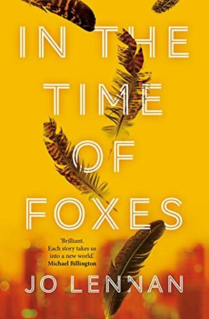 In the Time of Foxes by Jo Lennan