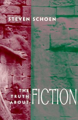 The Truth About Fiction by Steven Schoen, Steven Schoen