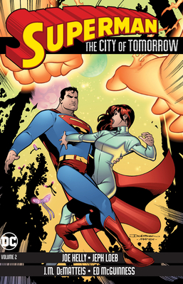 Superman: The City of Tomorrow Vol. 2 by Jeph Loeb