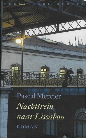 Nachttrein naar Lissabon by Gerda Meijerink, Pascal Mercier