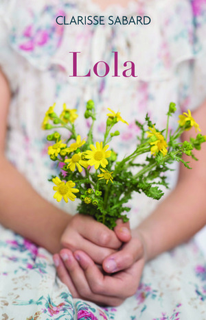 Lola by Clarisse Sabard