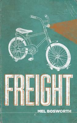 Freight by Mel Bosworth