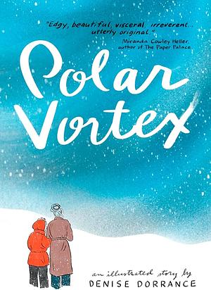 Polar Vortex by Denise Dorrance