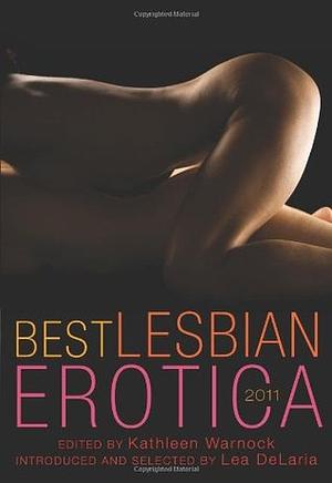 Best Lesbian Erotica 2011 by Kathleen Warnock