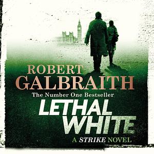 Lethal White by Robert Galbraith