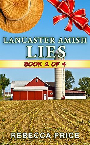 Lancaster Amish Lies (The Lancaster Amish Juggler Book 2) by Rebecca Price