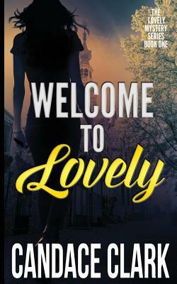 Welcome To Lovely by Candace Clark